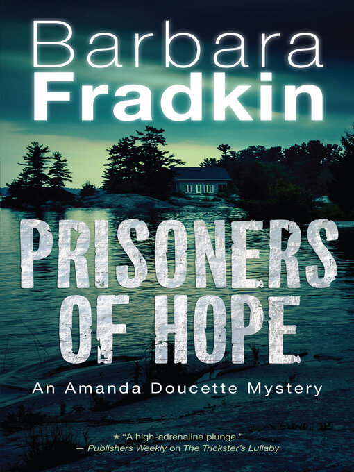 Title details for Prisoners of Hope by Barbara Fradkin - Available